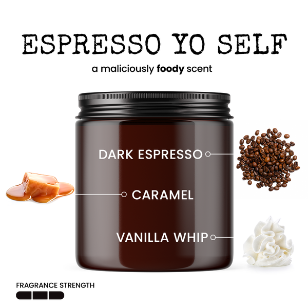 Soy Candle - Mom... Thanks for Putting Up with Me... Scent: Espresso Yo’ Sel