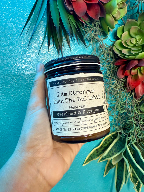 Soy Candle - I Am Stronger than The Bullshit - Scent: Rebel Rose
