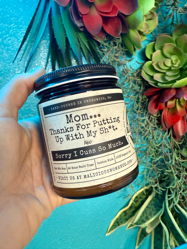 Soy Candle - Mom... Thanks for Putting Up with Me... Scent: Espresso Yo’ Sel