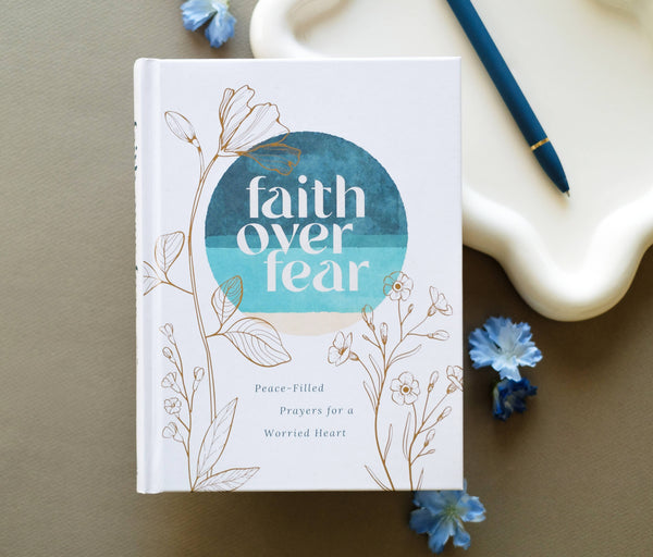 Devotional - Faith over Fear: Peace-Filled Prayers for a Worried Heart