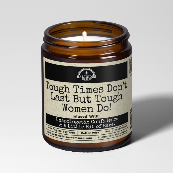 Tough Times Don't Last Best Tough Women Do 9oz Bestie Candle Malicious Women Co: Rebel Rose