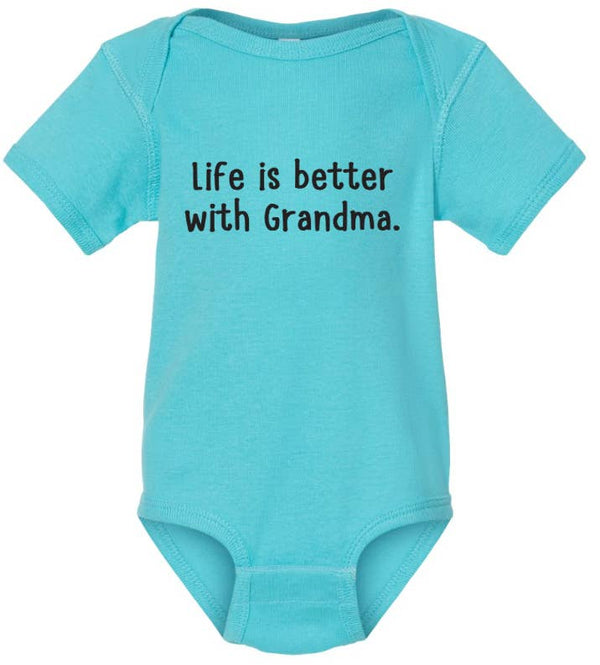 Life is better with Grandma | printed baby onesies: 6 month