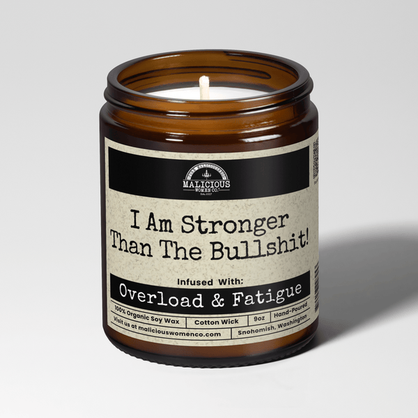 I Am Stronger Than The Bullshit 9oz Mental Health Candle Malicious Women Co: Take A Hike