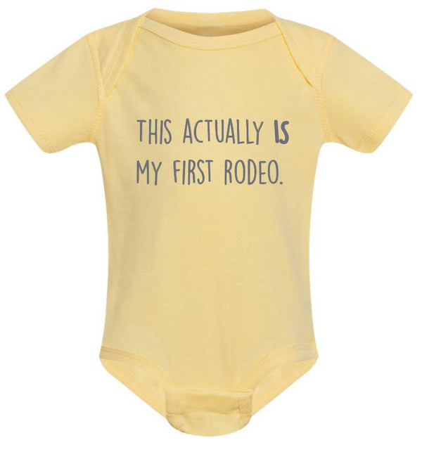 This actually IS my first rodeo funny printed baby onesies: 6 month
