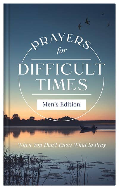 Devotional - Prayers for Difficult Times Men's Edition
